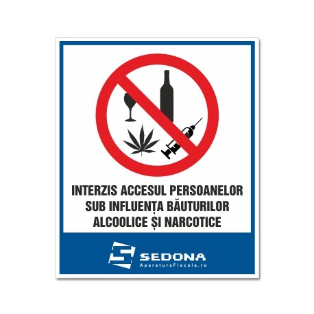 Placuta Interzis accesul sub influenta alcoolului si narcoticelor