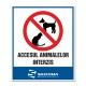Placuta Accesul animalelor interzis