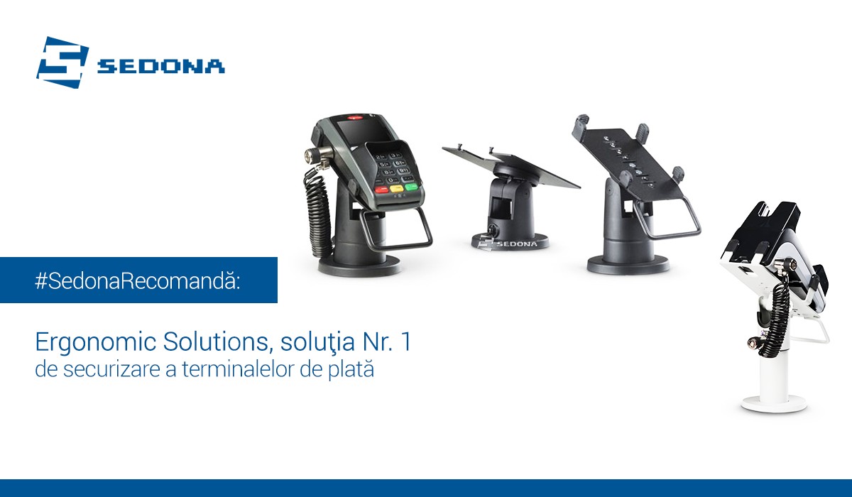 #SedonaRecomanda: Ergonomic Solutions, solutia Nr. 1 de securizare a terminalelor de plata