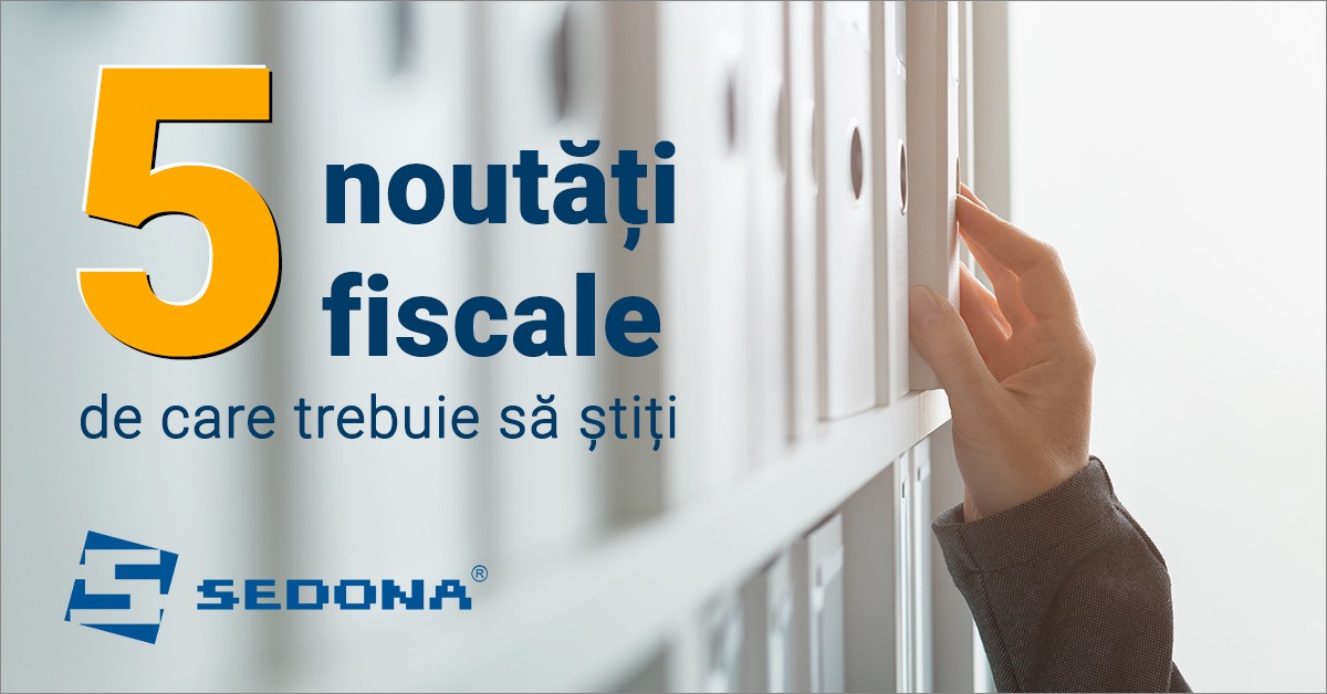 5 noutati fiscale intrate in vigoare de care trebuie sa stiti