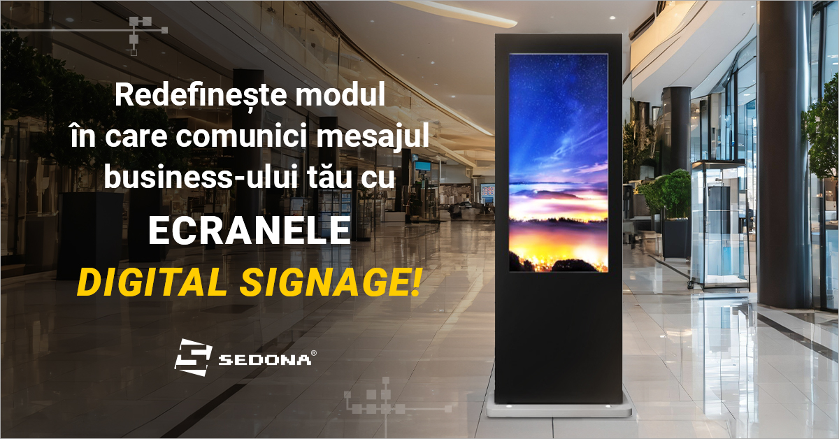 Avantajele solutiilor Digital Signage pentru afacerea ta