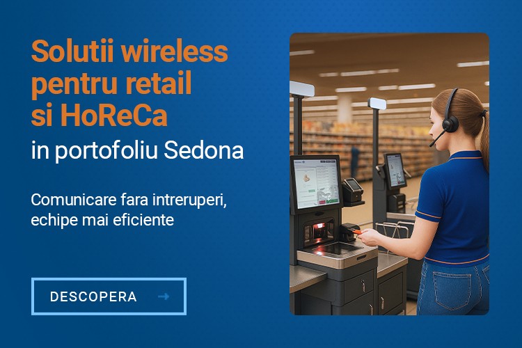 Comunicare rapida pentru retail si HoReCa: solutii wireless Sedona - Mobile